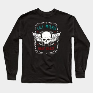 half crazy Long Sleeve T-Shirt